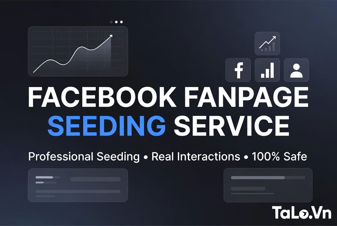Dịch Vụ Seeding Fanpage Facebook Giá Rẻ Uy Tín – Xây Dựng Cộng Đồng Hiệu Quả